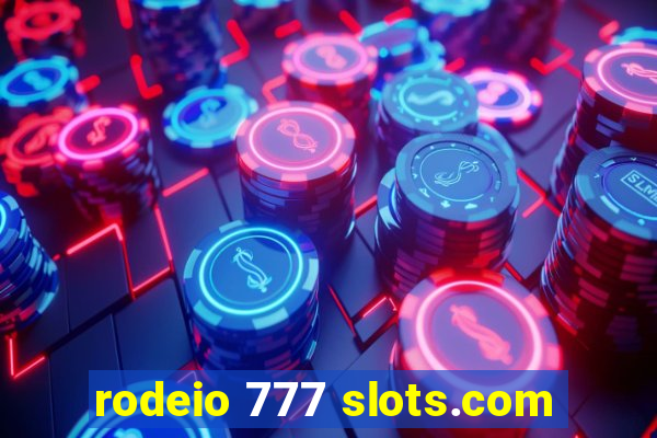 rodeio 777 slots.com